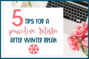 importance of classroom rules-winter break feature image