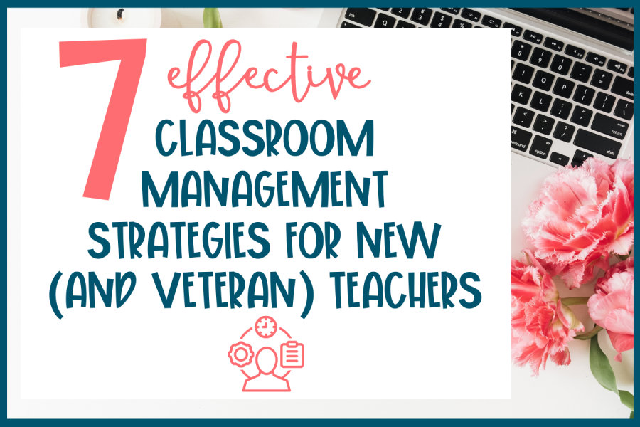 7 effective classroom management strategies for new teachers-feature image